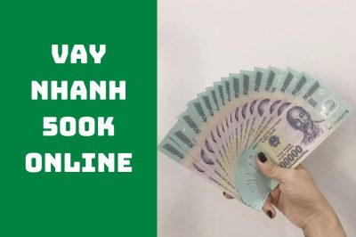 Vay 500k Online Nhanh Nhất Trong 5 Phút Không Lãi Suất